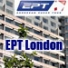   EPT London Poker Festival.      
