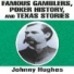 Вышла книга Джонни Хайеса “Famous Gamblers, Poker History And Texas Stories” Вышла книга Джонни Хайеса “Famous Gamblers, Poker History And Texas Stories”